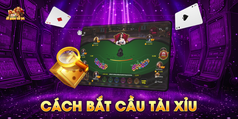 Hướng dẫn cách bắt cầu tài xỉu